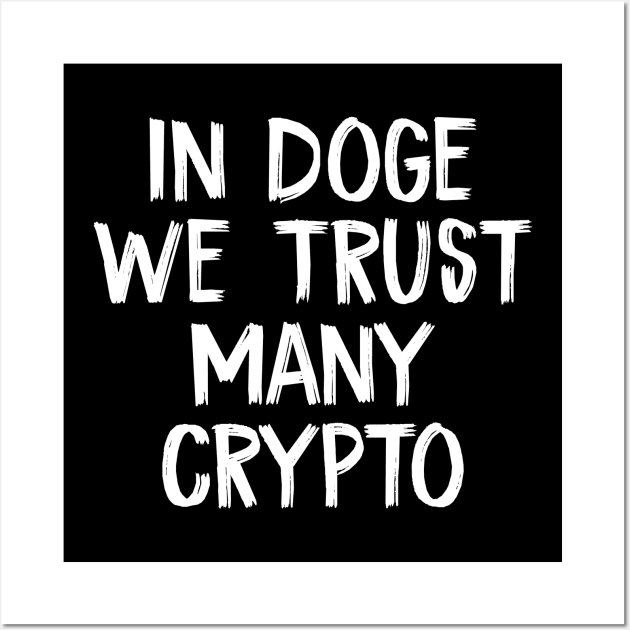 In Doge We Trust  Many Crypto Wall Art by TIHONA